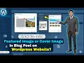 How to add Featured Image or Cover Image in Blog Post on Wordpress Website