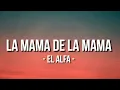 Download Lagu la mama de la mama - El Alfa (Letra/Lyrics)