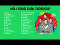 Download Lagu Lagu Wali Band Paling Enak Didengar #jumatberkah  (Best Of Wali Band)