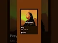 Pray by Soli ft. Joshuah slowed and reverb