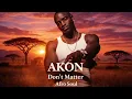 Lagu Akon - Don't Matter | Afro Soul Cover