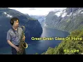 Green Green Grass Of Home(Tom Jones) 서강만 색소폰 연주