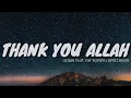 Download Lagu Alyah ft. Cat Farish \u0026 Ustaz Haris - Thank You ALLAH (LIRIK) LYRICS