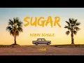 Lagu [1 Hour] Robin Schulz - Sugar