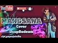 Lagu MANGSANA||COVER||Ucup Bodeum