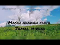 Masih adakah cinta - jamal mirdad cipt. Acil pasra