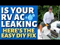 AC Leaking Inside The RV - Fixing a Common RV AC Issue
