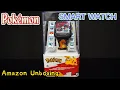 Amazon Unboxing Pokemon Interactive Touchscreen Smart Watch