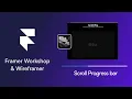 How to Use Framer Wireframer Workshop to Build a Scroll Progress Bar