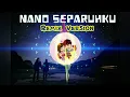 Download Lagu NANO - SEPARUHKU | REMIX TERBARU 2019