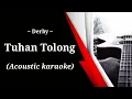 Download Lagu Derby - Tuhan Tolong ( acoustic karaoke )