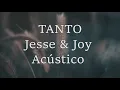 Tanto Jesse & Joy Acústico (letra)