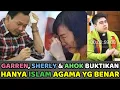 Lagu Garren, Sherly \u0026 Ahok Sudah Buktikan, Hanya Islam Agama Yg Benar dan Berikan Solusi Hidup