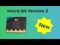 micro bit Version 2 - Upgraded microbit great programming tool with Python Codeblocks Javascript