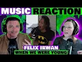 Download Lagu First Time Floored by Felix Irwan - When We Were Young REACTION @felixirwanmusic