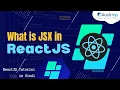 What is JSX in ReactJS React JS Tutorial in Hindi