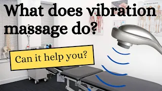 what does vibration massage do can it help you