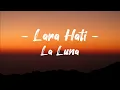 Download Lagu Lara Hati La Luna Lirik Lagu