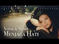 Lagu Yovie \u0026 Nuno - Menjaga Hati (Official Lyric Visualizer)