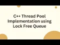C Thread Pool Implementation using Lock Free Queue
