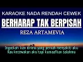 Lagu Reza - Berharap Tak Berpisah (Karaoke Lower Key Nada Rendah Wanita -2 A)