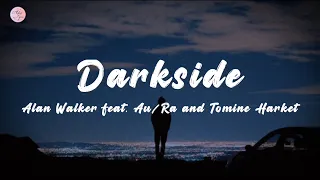 Download Darkside (Lyrics) - Alan Walker feat. Au/Ra and Tomine Harket (Slowed) (Terjemahan Indonesia) MP3