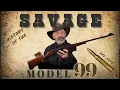 History s Forgotten Rifle Savage Model 99