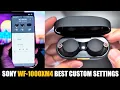 Sony WF-1000XM4 Best Custom Settings