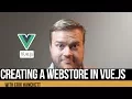How To Create A Vue js Application - Webstore Overview