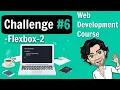 Flexbox-2 Challenge CSS Web Development Course