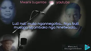 buli omu nemirembegye lyrics by prossy nanyiti ssebatta and fred ssebatta