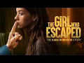Download Lagu The Girl Who Escaped: The Kara Robinson Story [Full Movie 2023]