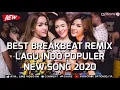 BEST BREAKBEAT REMIX DJ GALAU TERPOPULER 2020 FULL BASS