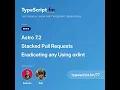 Astro 7 2 Stacked Pull Requests and Eradicating any Using oxlint News Ep 77
