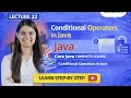Conditional Operator in Java Ternary Operator Explained with Examples Lecture 22