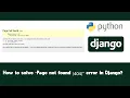 how to solve Page not found 404 error in django