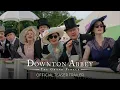 Download Lagu DOWNTON ABBEY: THE GRAND FINALE - Official Teaser Trailer [HD] - Only in Theaters September 12