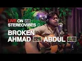 Download Lagu Ahmad Abdul - Broken | Live on Stereovibes