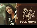 Download Lagu BLACK COFFEE-FULL MOVIE || CAPDT