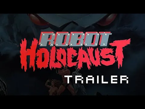 Robot Holocaust (Trailer)