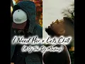 Bryson Tiller - I Need Her x Lets Chill (A Oj The Dj Mashup) 