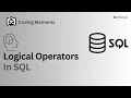 Logical operators in SQL SQL LECTURE FOR BEGINNERS