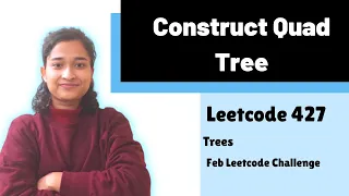 Construct Quad Tree Leetcode 427 Recursion