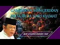Gambaran Mengerikan Pada Hari Kiamat   KH Zainuddin MZ