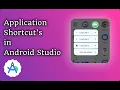 Create an Android app shortcut in Android Mobile and shortcut action Intent navigation