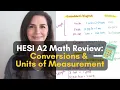 HESI A2 Math Conversions Units of Measurement Comprehensive Review and Practice Problems