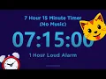 7 Hour 15 minute Timer Countdown No Music 1 Hour Loud Alarm