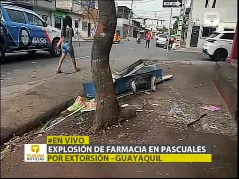 Explosión de farmacia en Pascuales por extorsión - Guayaquil