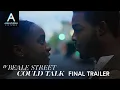Video di IF BEALE STREET COULD TALK | Final Trailer