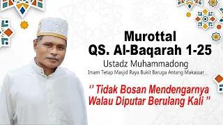 Download Murottal QS. Al-Baqarah Ayat 1-25, Ustadz Muhammadong, Iramanya Memang Menyentuh Hati MP3